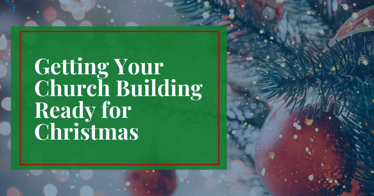 Getting Your Church Building Ready for Christmas